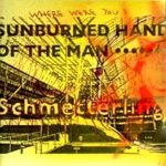 Sunburned Hand Of The Man