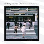 V/A Gravity’s Drop Out