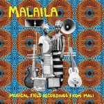 V/A Mailaila – Musical Field Recordings From Mali