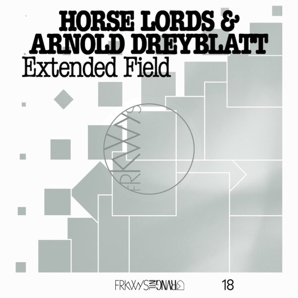 Horse Lords & Arnold Dreyblatt