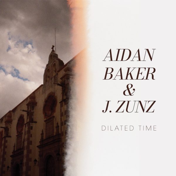 Aidan Baker & J. Zunz